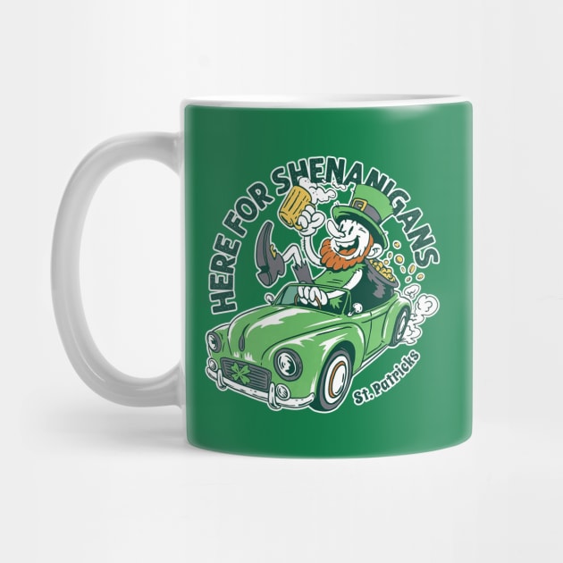 Here for Shenanigans Leprechaun Driving Car for St Patrick's Day by DenverSlade